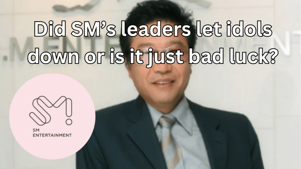 This contains the text Did SM’s leaders let idols down or is it just bad luck? and an image of Lee Soo man and SM Entertainment logo in a circle.