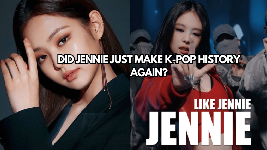 A picture of BLACKPINK JENNIE and a picture of BLACKPINK JENNIE song "Like JENNIE"