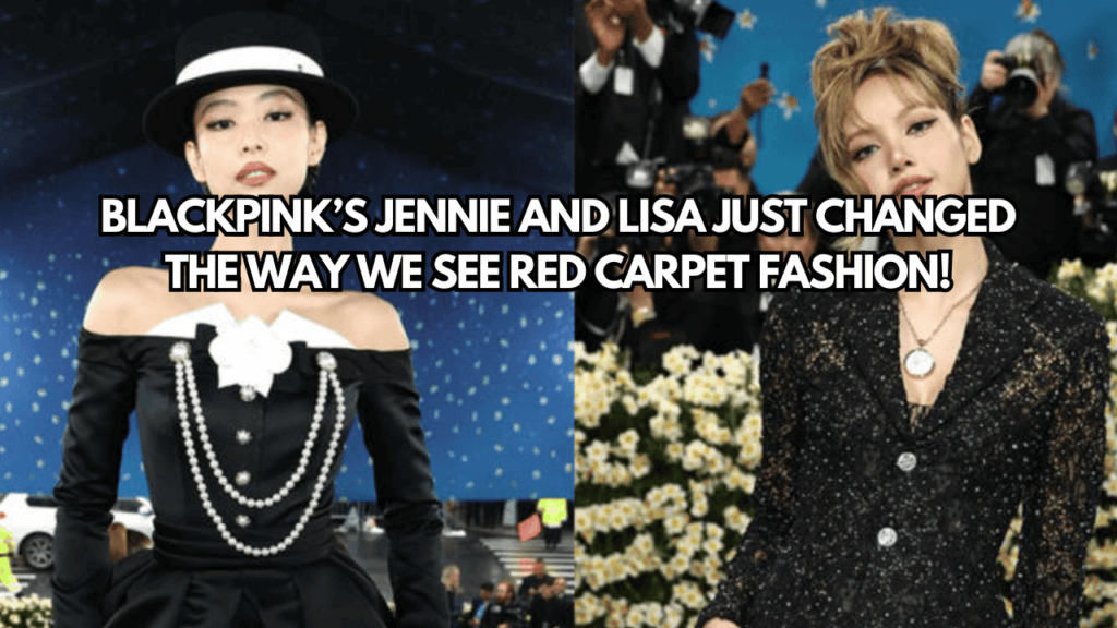 A picture of Jennie and Lisa at 2025 Met Gala