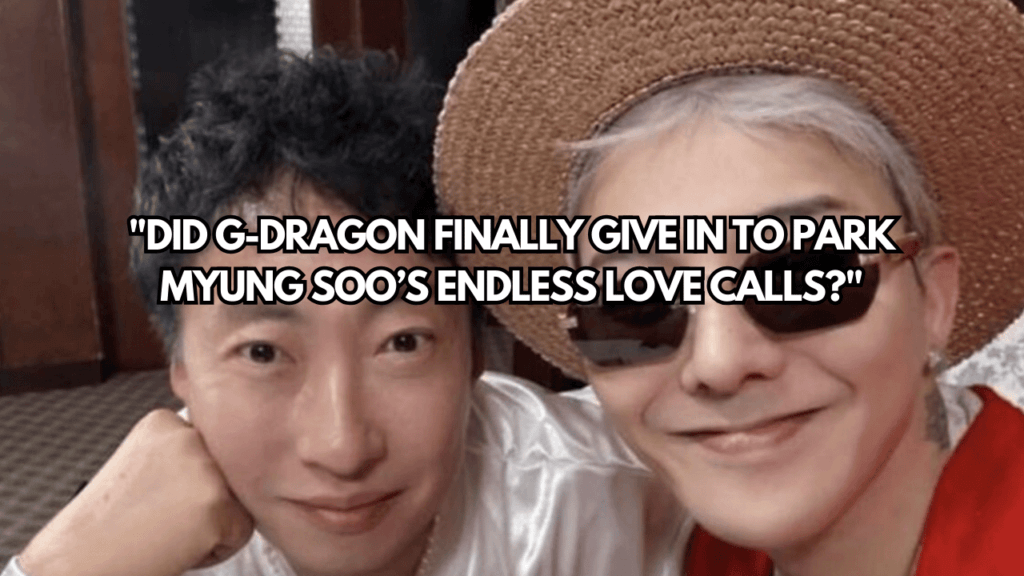 A picture of G-Dragon finally meets Park Myung Soo