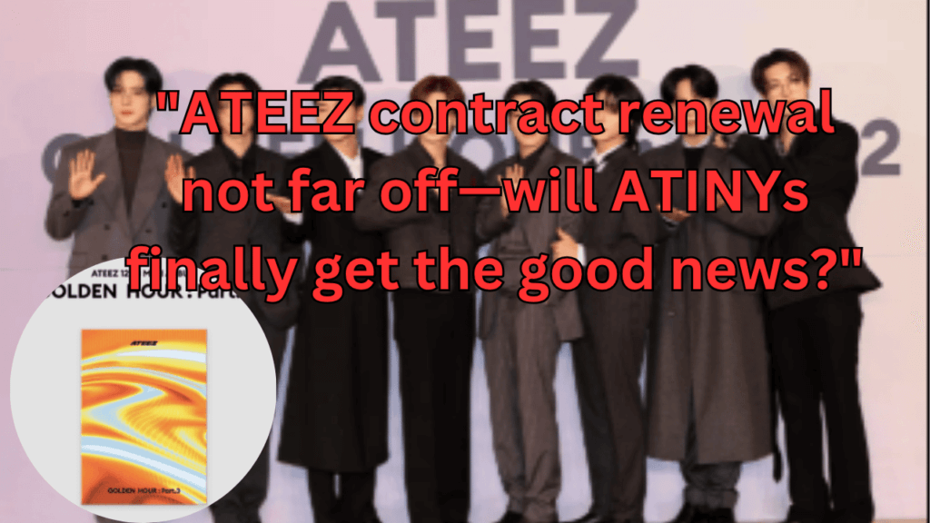 This contains the text "ATEEZ contract renewal not far off—will ATINYs finally get the good news?" and an image of ATEEZ and their album ‘GOLDEN HOUR: Part. 3