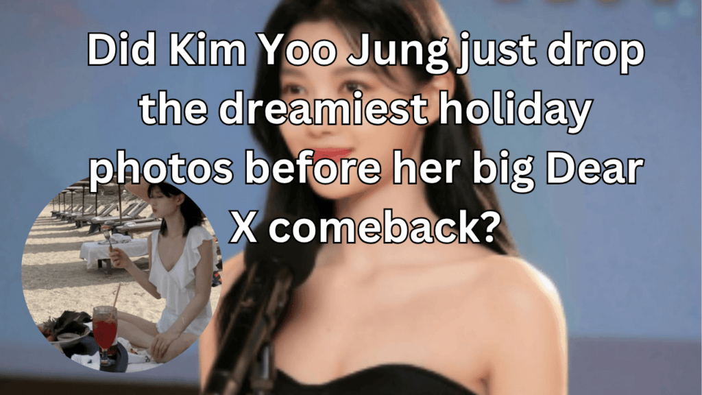 This contains the text Did Kim Yoo Jung just drop the dreamiest holiday photos before her big Dear X comeback? and an image of Kim Yoo Jung and her Holiday Photo in a circle.